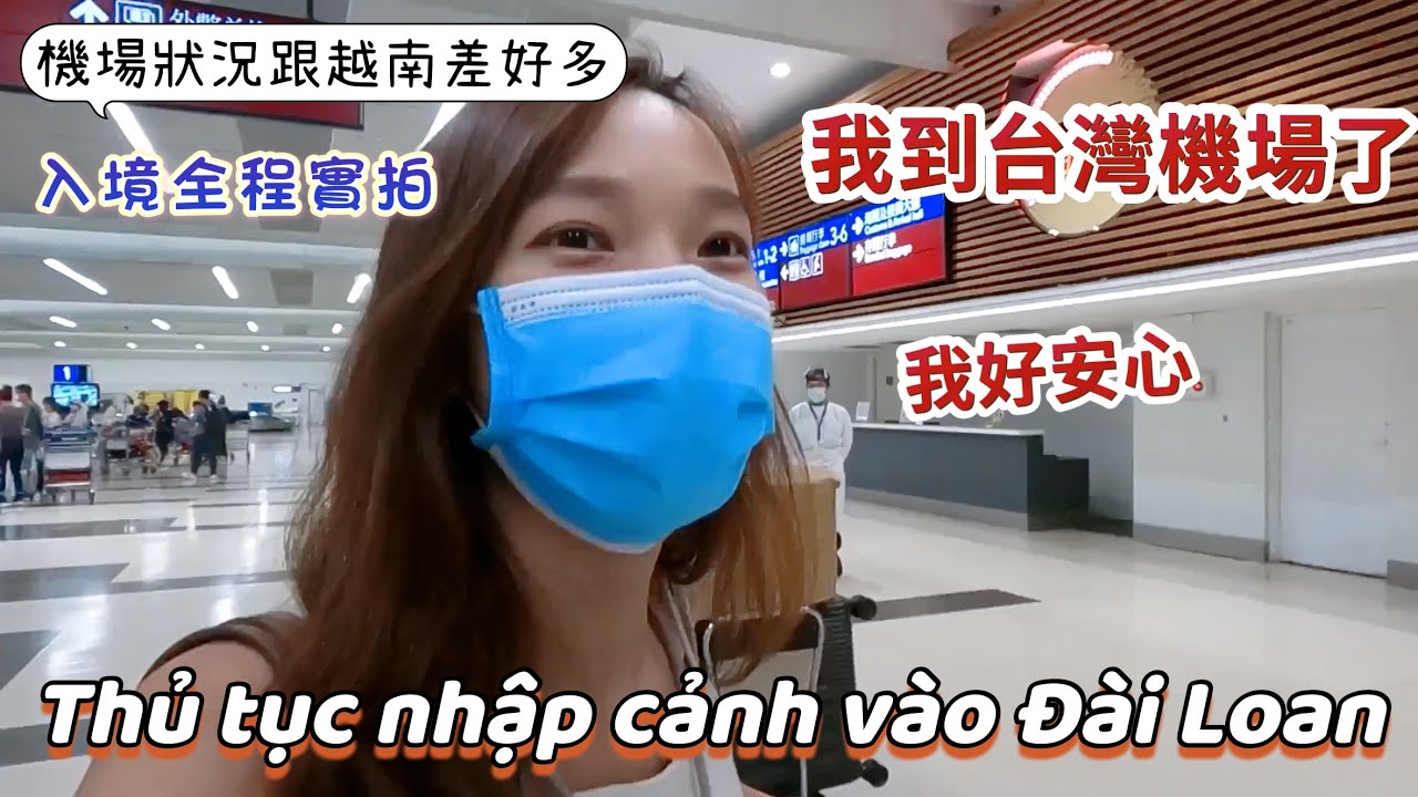 到台灣機場總是覺得安心，防疫人員好辛苦，入境全程實拍。MÌNH QUAY LẠI ĐÀI LOAN RỒI