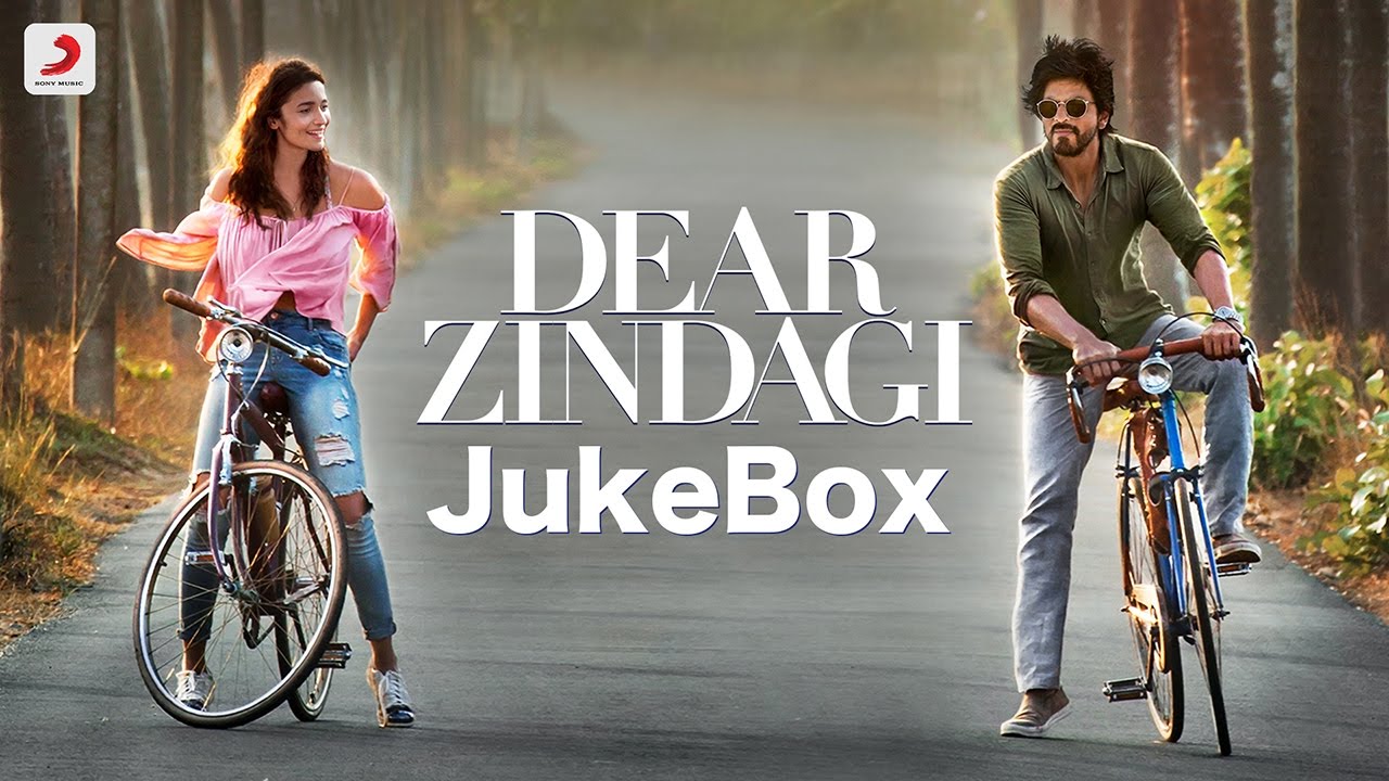 Dear Zindagi Jukebox  Alia Bhatt Shah Rukh Khan  Gauri Shinde  Amit Trivedi  Kausar Munir
