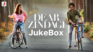 Dear Zindagi Jukebox – Alia Bhatt| Shah Rukh Khan | Gauri Shinde | Amit Trivedi | Kausar Munir