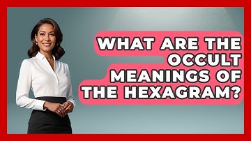 What Are The Occult Meanings Of The Hexagram? - Occult Origins Explained