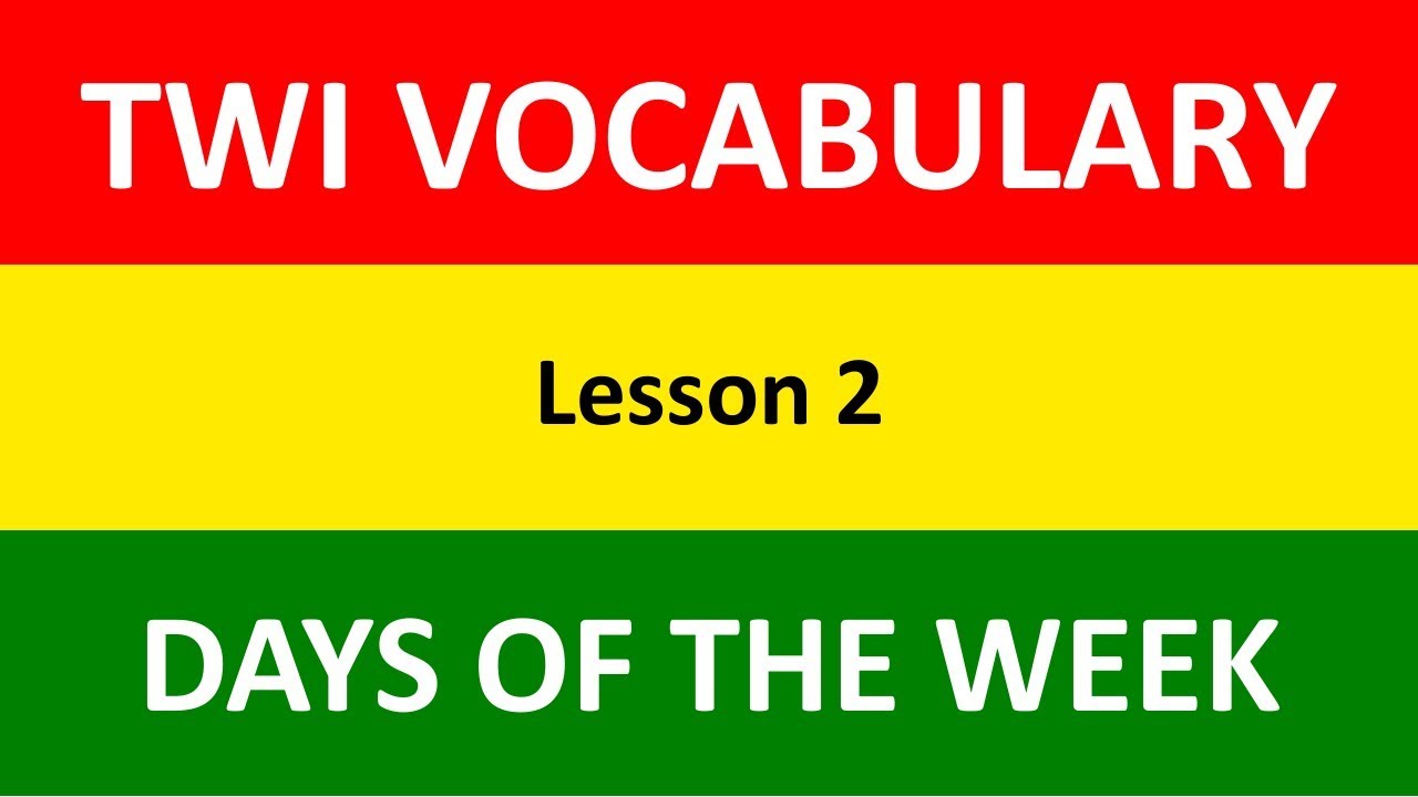 Twi Vocabulary | Days of the Week in Twi | Lesson 2 | LEARNAKAN.COM