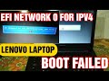 Efi network 0 for ipv4 boot failed lenovo laptop repair