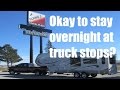 Okay to stay overnight in an RV at truck stops?