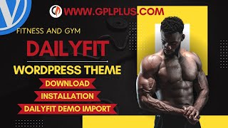 Dailyfit - Fitness And Gym Wordpress Theme , Download , Installation Dailyfit Demo Import