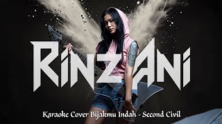 Bijakmu Indah - Second Civil [Karaoke Cover Versi RINzAni