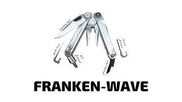 My “FrankenWave” – Leatherman Wave Mods, Prototypes, and Experiments