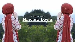 Hawara Leyla- Kurdish Trap Remix [ Hawar Beats ] Resimi