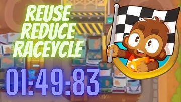 BTD6 Reduce, Reuse, Raceycle Tutorial - 01:49:83 Mobile Friendly