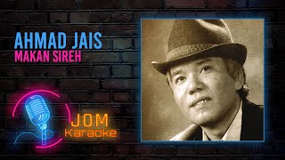 Ahmad Jais - Makan Sireh (Official Music Karaoke)