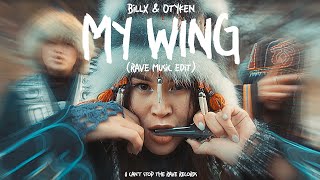 Billx Otyken - My Wing Rave Music Edit