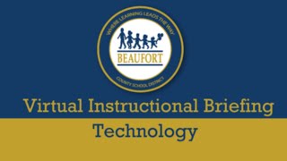 Virtual Instructional Briefing: Technology
