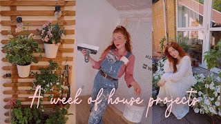 A week of house projects | Putty chaos \& Dreamy garden work