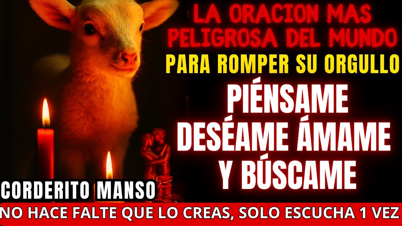 HAZ ESTO SOLO UNA VEZ Y TE BUSCARÁ DE RODILLAS HOY MISMO – ORACIÓN 1000% EFECTIVA DOMINIO Y AMARRE