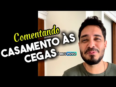 Comentando Casamento às cegas! 4 Temporada!