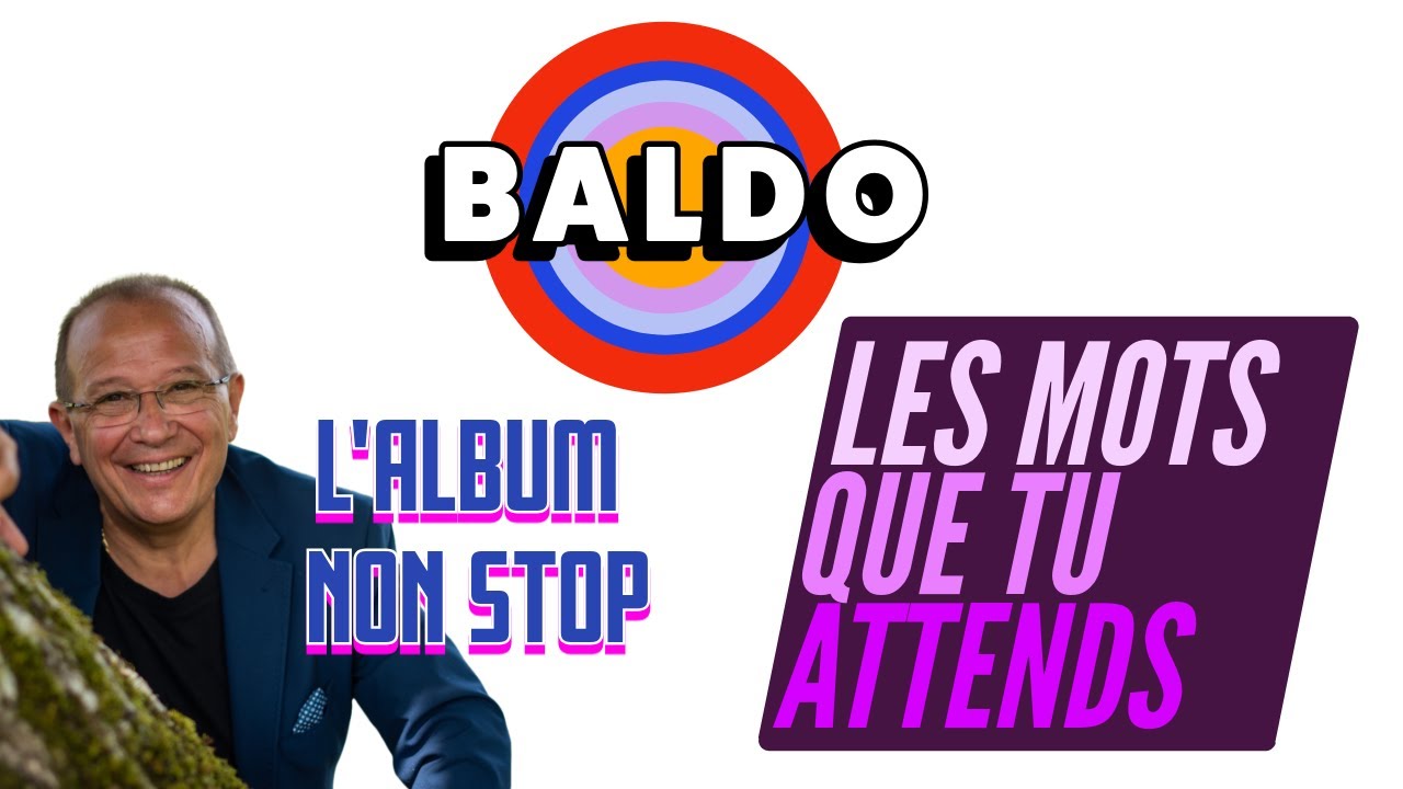 BALDO - L'ALBUM COMPLET - LES MOTS QUE TU ATTENDS