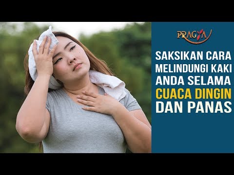 Video: 3 Cara Melindungi Kaki Anda dalam Cuaca Panas