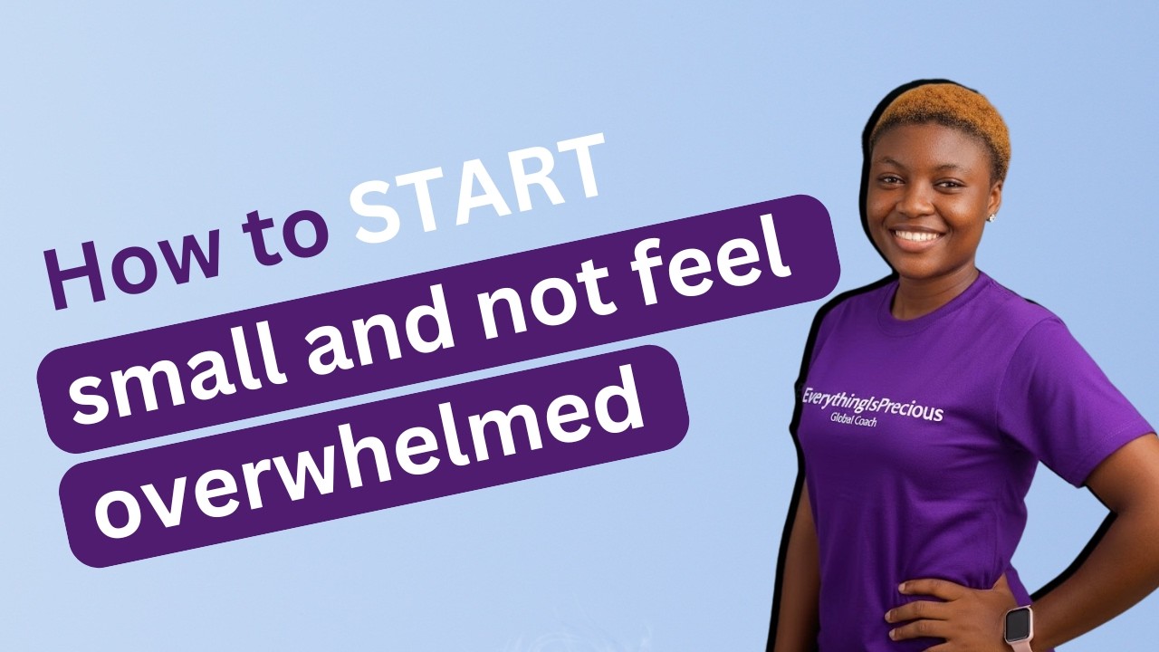 How to START small and not feel overwhelmed #SelfLeadership #StartSmall #PersonalGrowth #Consistency