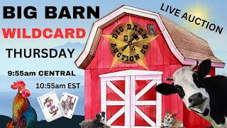 LIVE WILDCARD THURSDAY AUCTION 5/30/24 - 9:55am CEN