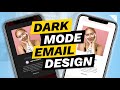 How to Optimize Email Design for Dark Mode | Make Reading on Digital Devices Easier