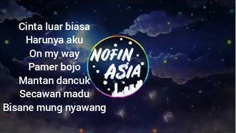 Dj FULL REMIX CINTA LUAR BIASA (NOFIN ASIA ) 2019