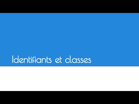Tutoriel CSS - Identifiants et classes