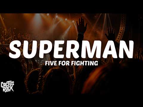 Five for Fighting - Superman (It's Not Easy) (Lyrics)