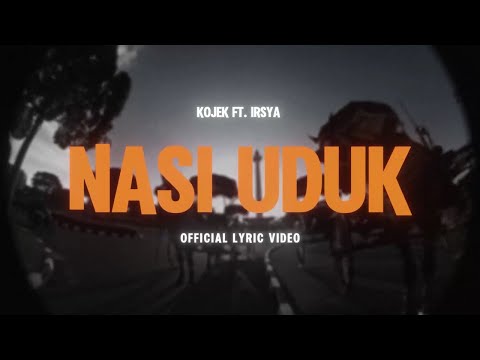 Kojek Ft. Irsya - Nasi Uduk (Official Lyric Video)