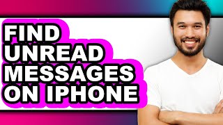 How to Find Unread Messages on Iphone (updated)