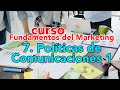 MARKETING MIX: 7 POLÍTICA DE COMUNICACIONES 1 PARTE