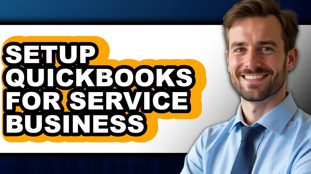 How to Setup QuickBooks for Service Business (Easy Method) - YouTube