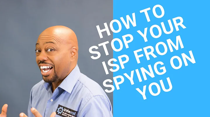 How To Stop Your ISP From Spying On You