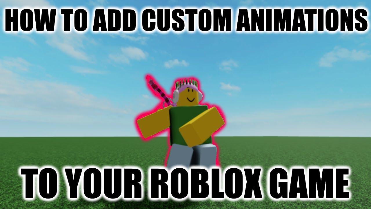 New How To Add Custom Animations To Your Roblox Game Youtube - how to use your animations on roblox