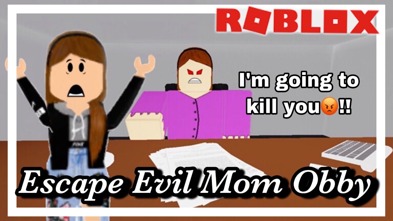 Escape Evil Mom Obby Roblox Youtube - escape evil mom obby roblox