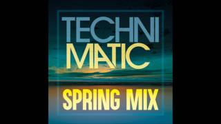 Technimatic Spring Mix 2017 (Download in description)