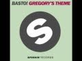 Basto!- Gregory's Theme (Extended Mix)