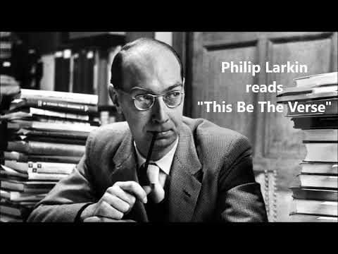 Philip Larkin Reads This Be The Verse