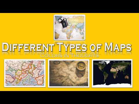 The Different Types of Maps-Fascinating!