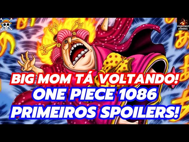 BIG MOM TÁ VOLTANDO! - ONE PIECE SPOILER 1086 