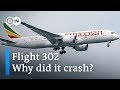 Ethiopian Airlines flight 302: Why did the Boeing 737 MAX crash? | DW News