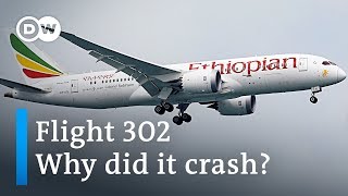 Ethiopian Airlines flight 302: Why did the Boeing 737 MAX crash? | DW News