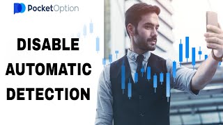 How To Disable Automatic Detection On Pocket Option App
