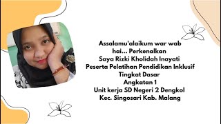 Pelatihan Pendidikan Inklusif Tingkat Dasar Angkatan 1||Rizki Kholidah Inayati||T1.1.1.Aktivitas1