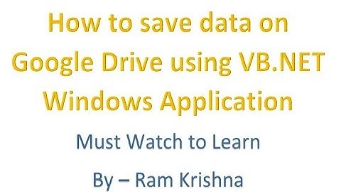 How to Upload Files on Google Drive using VB DOT NET Windows Form
