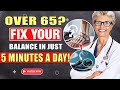 TOP 7 Easy Ways to Improve Your Balance After 65 and Regain Confidence | Elderly Caretaker