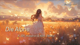 [ Vietsub   Lyrics ] Die Alone | K-391, Hoaprox & Nick Strand