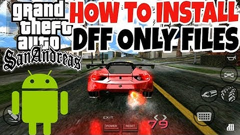 How to Install Dff Only Cars in Gta San Andreas ANDROID Step By Step Tutorial 2017