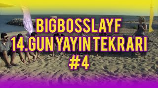 BigBossLayf 14.Gün Yayın Tekrarı - #4(19 Eylül)