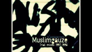 Muslimgauze ‎– Trial Mixes 1997-1998 (2014) [Full Album]