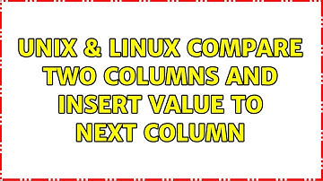 Unix & Linux: Compare two columns and insert value to next column