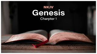Genesis 1 - (NKJV) Audio Bible